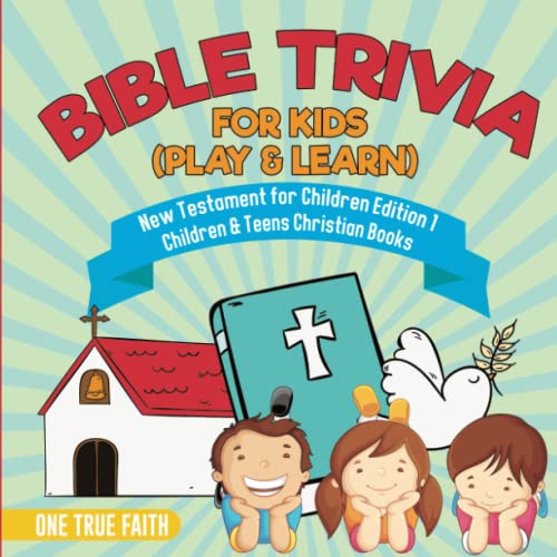 Bible Trivia for Kids (Play & Learn) New Testament for Children Edition 1 Childr [Paperback]