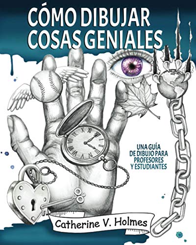 Cmo Dibujar Cosas Geniales   una Gua de Dibujo para Profesores y Estudiantes [Paperback]