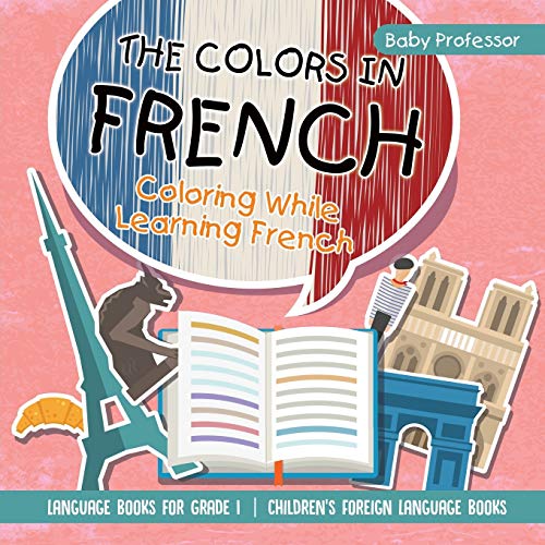 Colors in French - Coloring While Learning French - Language Books for Grade 1 C [Paperback]