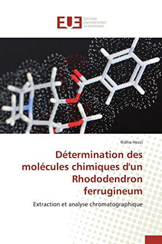 Dtermination Des Molcules Chimiques D'un Rhododendron Ferrugineum (french Edit [Paperback]