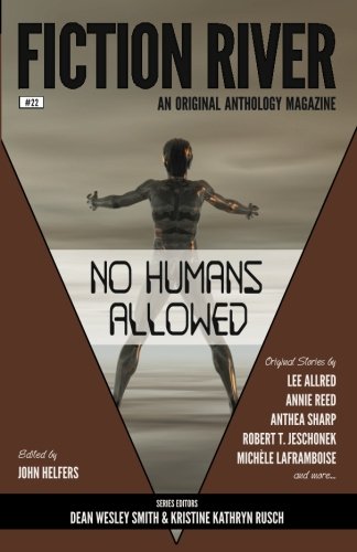 Fiction River No Humans Allowed (fiction River An Original Anthology Magazine) [Paperback]