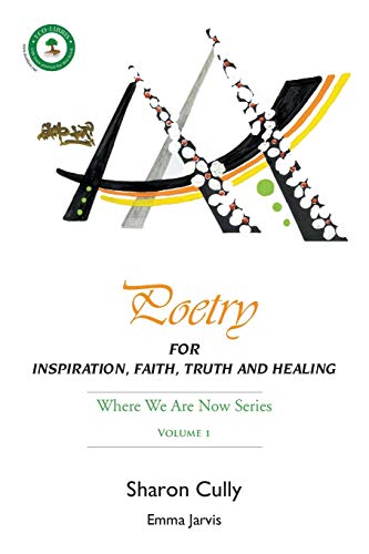 Poetry for Inspiration, Faith, Truth and Healing  Where We Are Now Series - Vol [Paperback]