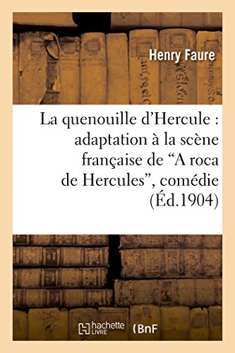 Quenouille D'Hercule  Adaptation a la Scene Francaise de 'a Roca de Hercules',  [Paperback]