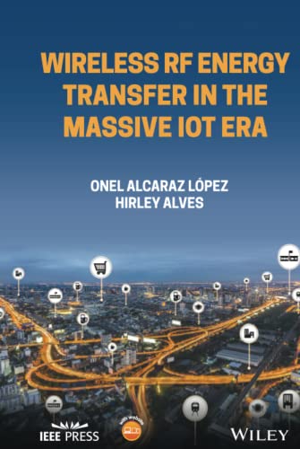 Wireless RF Energy Transfer in the Massive IoT Era Towards Sustainable Zero-ene [Hardcover]