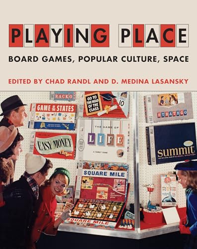 Playing Place: Board Games, Popular Culture, Space [Hardcover]