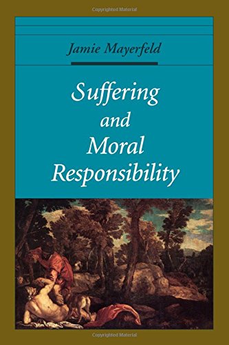 Suffering and Moral Responsibility [Hardcover]