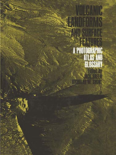 Volcanic Landforms and Surface Features A Photographic Atlas and Glossary [Paperback]