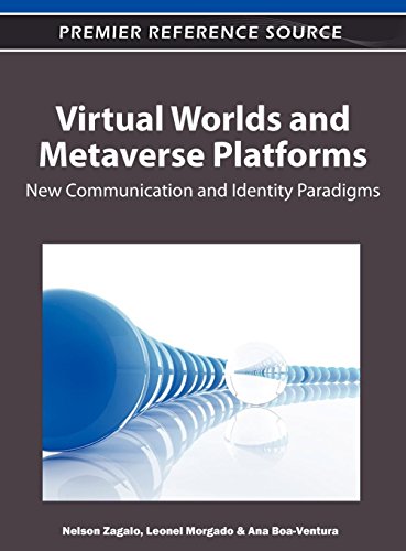 Virtual Worlds and Metaverse Platforms New Communication and Identy Paradigms [Hardcover]
