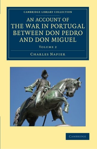 An Account of the War in Portugal between Don Pedro and Don Miguel [Paperback]