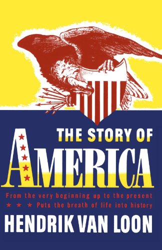 The Story of America From the Very Beginning Up to the Present [Paperback]