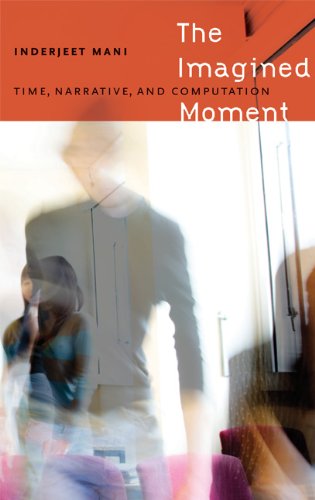 The Imagined Moment Time, Narrative, And Computation (frontiers Of Narrative) [Hardcover]