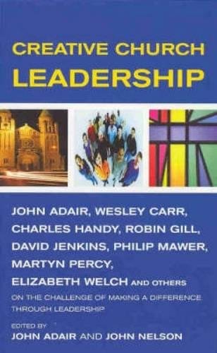 Creative Church Leadership [Paperback]
