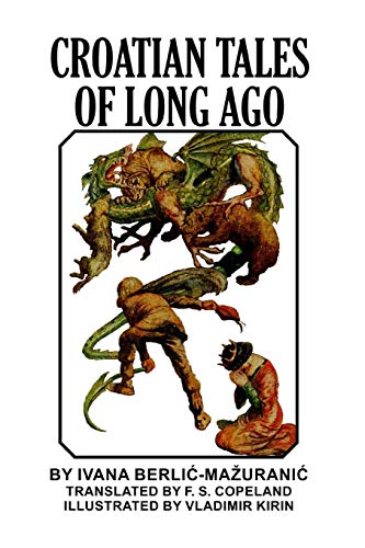Croatian Tales Of Long Ago [Paperback]