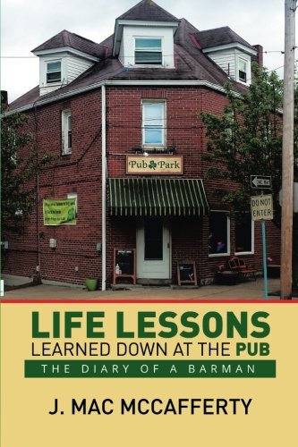 Life Lessons Learned Down At The Pub The Diary Of A Barman [Paperback]