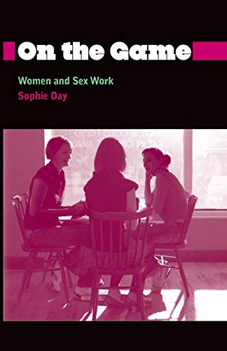 On the Game Women and Sex Work [Paperback]