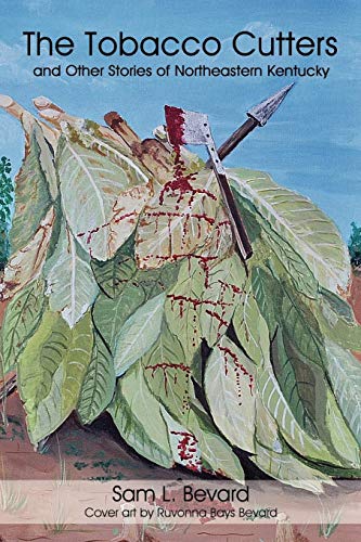 The Tobacco Cutters And Other Stories Of Northeastern Kentucky [Paperback]