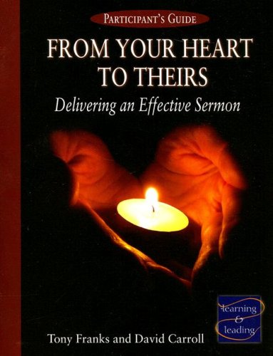 From Your Heart To Theirs, Participant's Guide Delivering An Effective Sermon [Pamphlet]