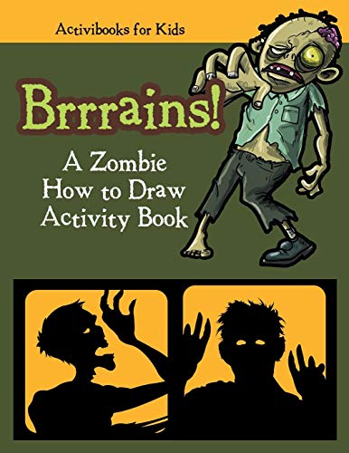 Brrrains a Zombie How to Draw Activity Book [Paperback]
