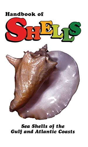 Handbook of Shells Sea Shells of the Gulf and Atlantic Coasts [Paperback]