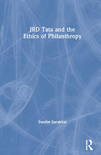 JRD Tata and the Ethics of Philanthropy [Hardcover]