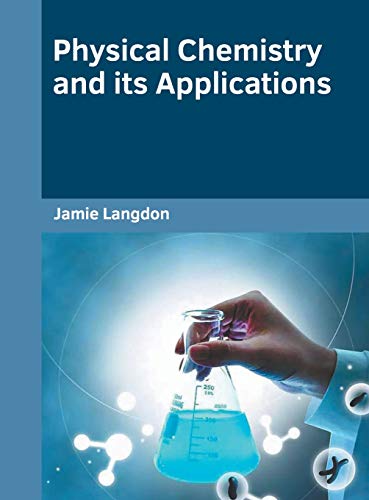 Physical Chemistry and its Applications [Hardcover]