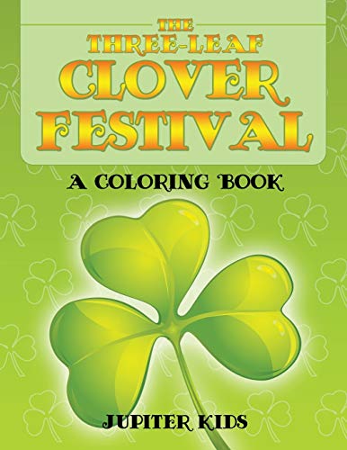 Three-Leaf Clover Festival (a Coloring Book) [Paperback]