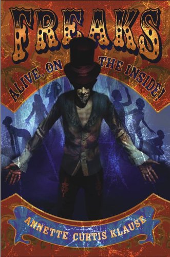 Freaks Alive, on the Inside [Hardcover]