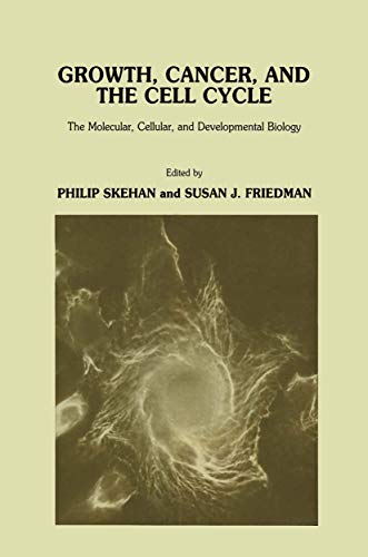 Growth, Cancer, and the Cell Cycle The Molecular, Cellular, and Developmental B [Hardcover]