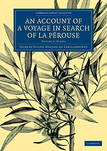 An Account of a Voyage in Search of La Prouse Volume 3, Plates Undertaken by  [Paperback]