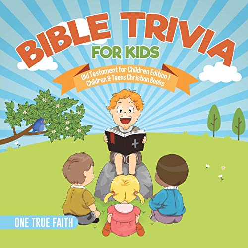 Bible Trivia for Kids Old Testament for Children Edition 1 Children & Teens Chri [Paperback]