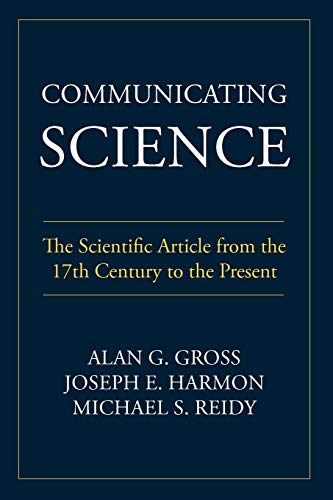 Communicating Science The Scientific Article From The 17th Century To The Prese [Paperback]