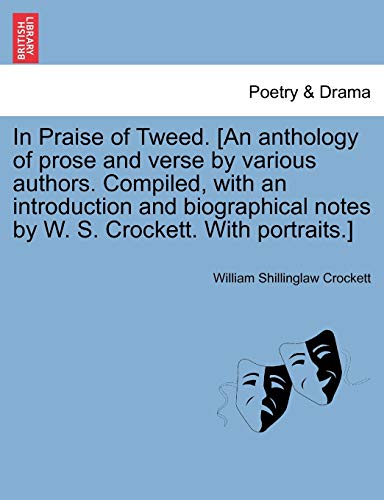 In Praise of Tweed [an Anthology of Prose and Verse by Various Authors Compiled, [Paperback]