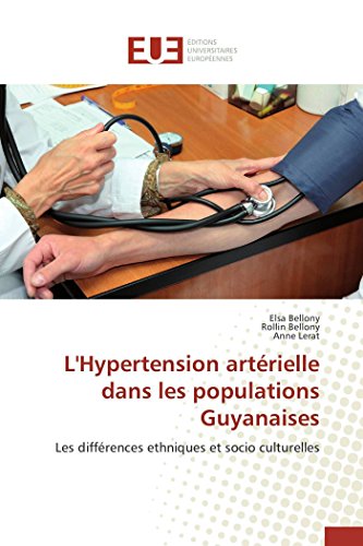 L'hypertension Artrielle Dans Les Populations Guyanaises Les Diffrences Ethni [Paperback]