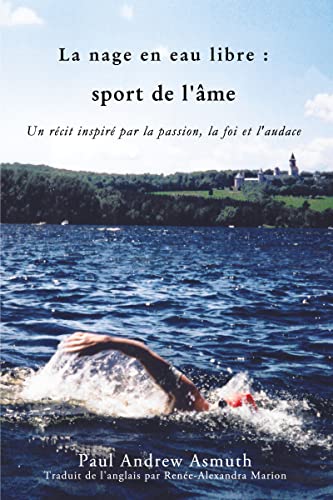 Marathon Swimming The Sport of the Soul (French Language Edition) Inspiring Sto [Paperback]
