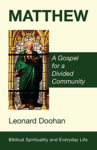 Matthew A Gospel For A Divided Community (biblical Spirituality And Everyday Li [Paperback]