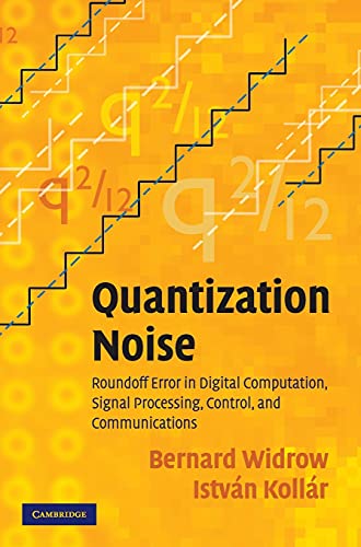 Quantization Noise Roundoff Error in Digital Computation, Signal Processing, Co [Hardcover]