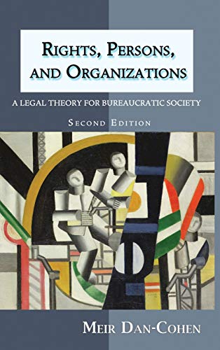 Rights, Persons, And Organizations A Legal Theory For Bureaucratic Society (sec [Hardcover]