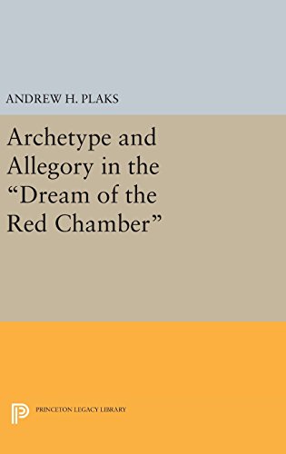 Archetype and Allegory in the &quotDream of the Red Chamber&quot [Hardcover]