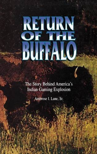 Return Of The Buffalo The Story Behind America's Indian Gaming Explosion [Hardcover]