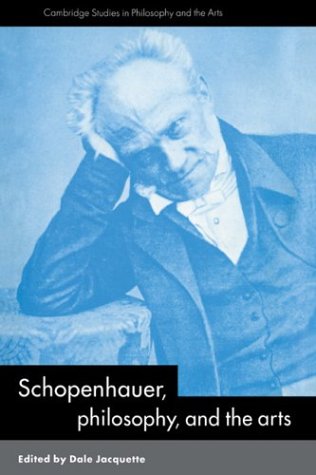 Schopenhauer, Philosophy and the Arts [Hardcover]