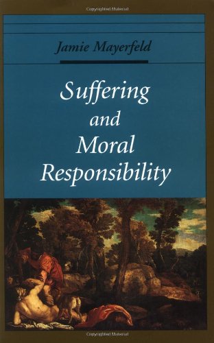 Suffering and Moral Responsibility [Paperback]