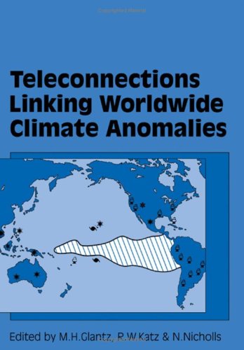 Teleconnections Linking Worldwide Climate Anomalies [Hardcover]