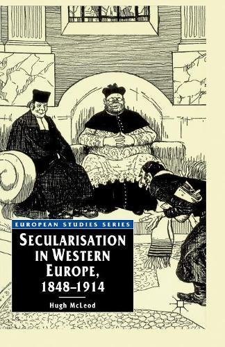 Secularisation in Western Europe, 1848-1914 [Paperback]