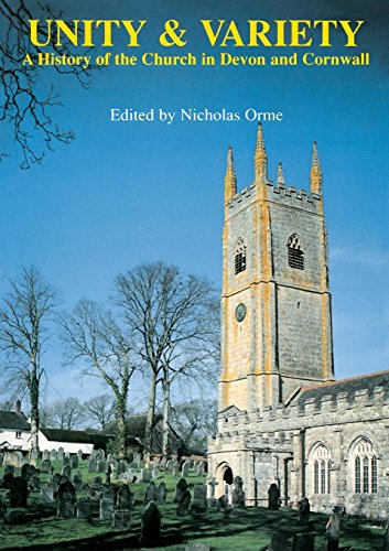 Unity And Variety A History of the Church in Devon and Cornwall [Paperback]