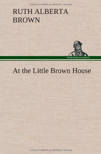 At The Little Brown House [Hardcover]