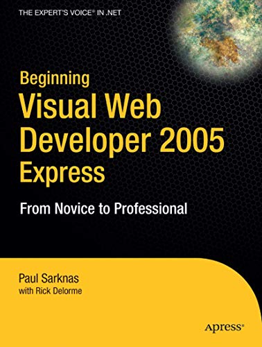 Beginning Visual Web Developer 2005 Express From Novice to Professional [Paperback]