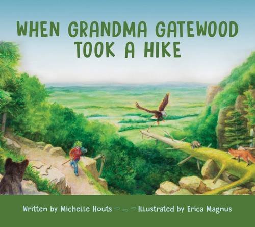 When Grandma Gatewood Took a Hike [Hardcover]