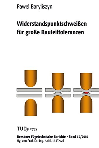 Widerstandspunktschweien Fr Groe Bauteiltoleranzen (german Edition) [Paperback]