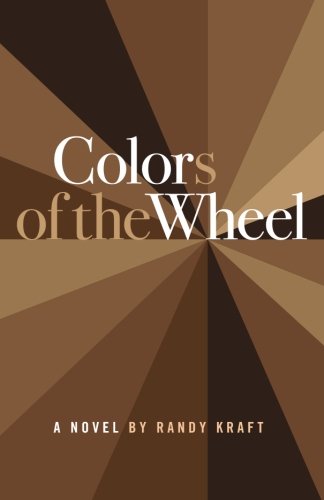 Colors Of The Wheel A Novel [Paperback]