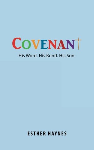 Covenant  His Word. His Bond. His Son [Paperback]